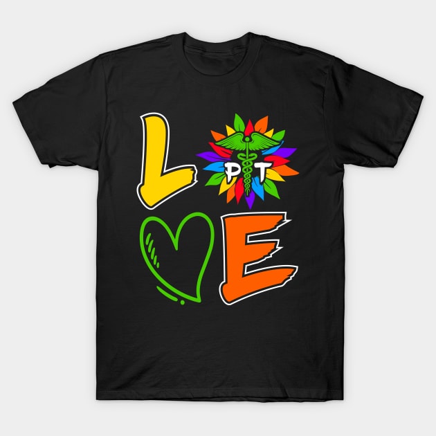 Physical Therapist Sunflower Love PT T-Shirt by White Martian